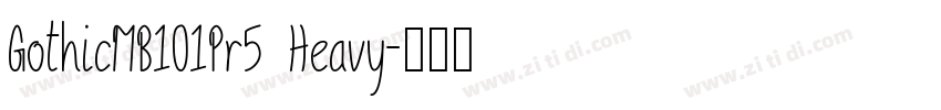 GothicMB101Pr5 Heavy字体转换